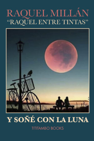 Y so&ntilde;&eacute; con la luna